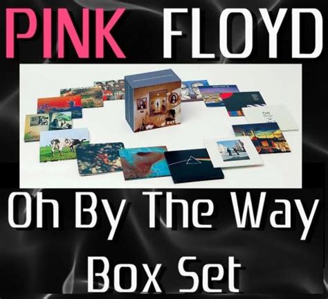 Pink Floyd Oh By The Way 2007 40th Anniversary Edition