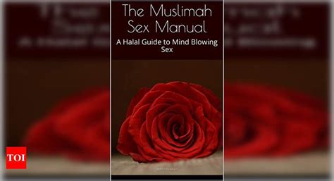 Muslim Woman Writes First Of Its Kind Halal Guide To Mind Blowing Sex