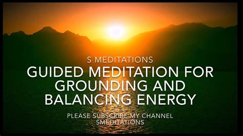 25 Minute Guided Meditation For Grounding And Balancing Energy Youtube