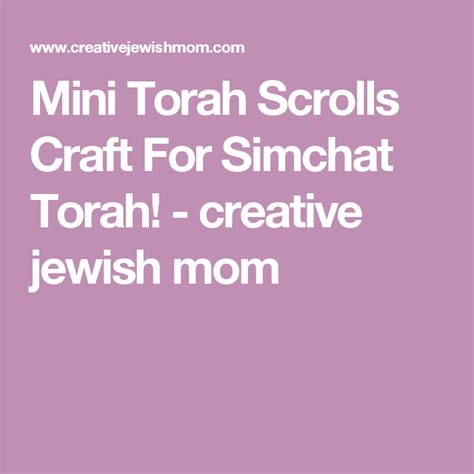 Mini Torah Scrolls Craft For Simchat Torah Torah Scroll Craft Torah
