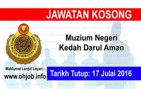 Senarai kerja kosong di 'kedah'. Job Vacancy at Muzium Negeri Kedah Darul Aman - JAWATAN ...