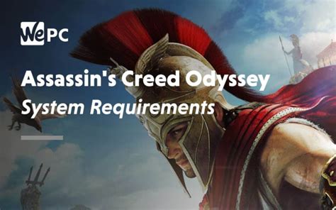 Assassin S Creed Odyssey System Requirements Wepc