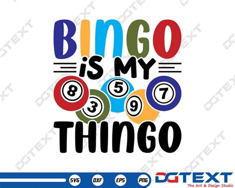 Bingo Is My Thingo Svg Bingo Svg Vector Silhouette Cricut Etsy In