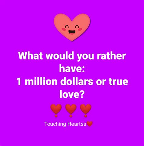 What Would You Rather Have 1 Million Dollars Or True Love Pictures