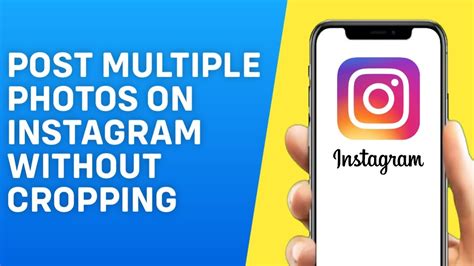 How To Post Multiple Photos On Instagram Without Cropping Easy Youtube