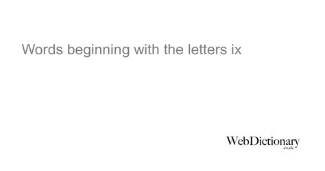 Add a date and type the full address of your employer in the following format: Words beginning with letter ix at WebDictionary.co.uk