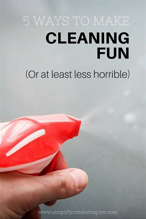 how to make cleaning fun and get things done cleaning fun cleaning cleaning hacks