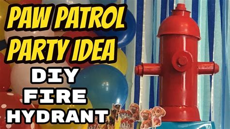 Fire Hydrant Tutorial Paw Patrol Party Idea Youtube