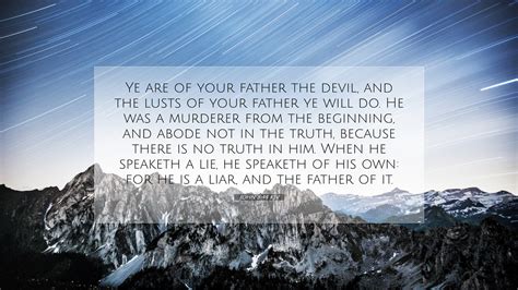 John 844 Kjv Desktop Wallpaper Ye Are Of Your Father The Devil And The Lusts Of