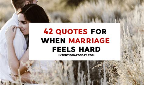 42 Inspiring Quotes For When Marriage Feels Hard