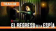 El Regreso de la Espía Tráiler Español Netflix Temporada 1 - YouTube