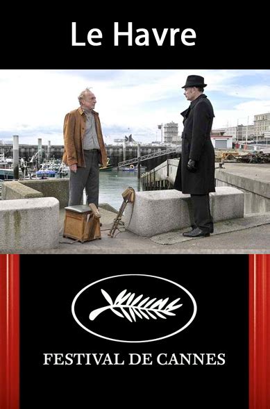 The Film Review Realm Film Review Le Havre 2011 Directed By Aki