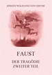 Faust der Tragödie zweiter Teil • Meisterwerke der Literatur • Jazzybee ...