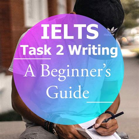 Ielts Task 2 Writing A Beginners Guide