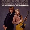 Too Hot for Snakes/The Ring of Truth by Carla Olson & Mick Taylor ...