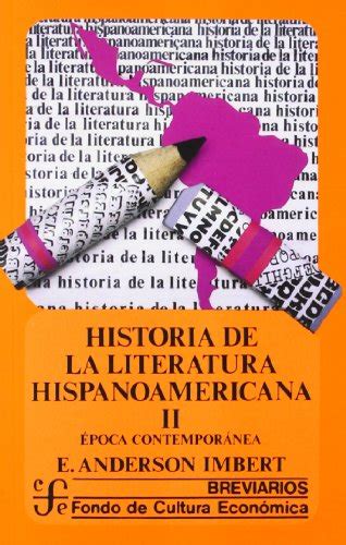 Liloconlamp Historia de la literatura hispanoamericana II Época contemporánea Breviarios
