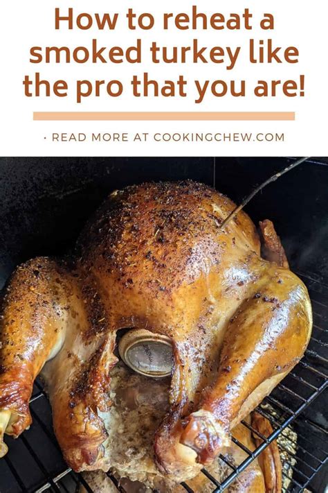 how to reheat a smoked turkey like the pro that you are