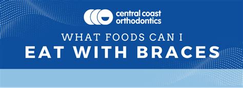 Foods You Cant Eat With Braces Central Coast Orthodontics