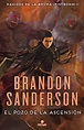 El Pozo de la Ascensión, (Saga Nacidos en la bruma 2), Libro de Brandon ...