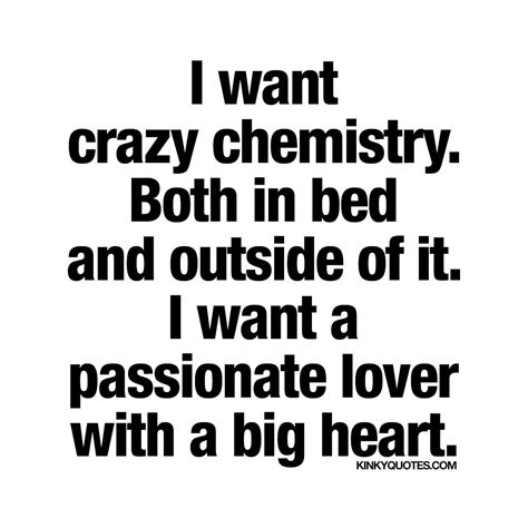 Kinky Quotes On Twitter I Want Crazy Chemistry Both In Bed And Outside Of It I Want A