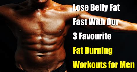 3 Fat Burning Workouts For Men Proven To Get Results