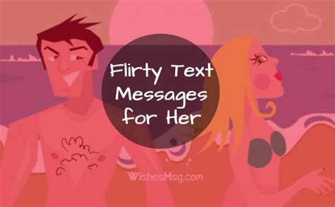 Flirty Text Messages For Her That Will Melt Her Heart Wishesmsg