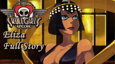 Skullgirls Nd Encore Eliza Story Mode Playthrough With Ending And Cut