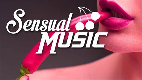 musica sensual musica para hacer el amor chill out sensual lounge música para bailar sensual