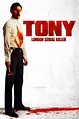 Tony: London Serial Killer | Rotten Tomatoes