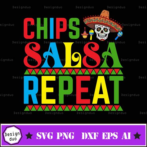 Chips Salsa Repeat Svg Chips Svg Taco Svg Sublimation Fu Inspire