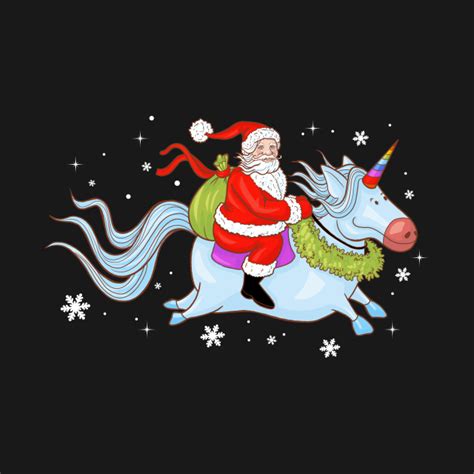 Santa Riding Unicorn Santa Riding Unicorn Christmas T Shirt Teepublic