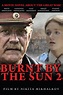 Burnt by the Sun 2 - Rotten Tomatoes