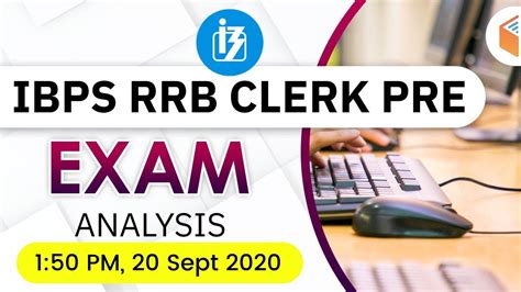 IBPS RRB Clerk Prelims 20 Sept 2020 3rd Shift Exam Analysis
