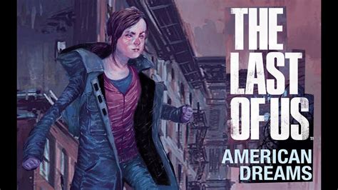 Comic Precuela The Last Of Us American Dreams Español Youtube