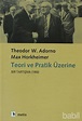 Teori ve Pratik Üzerine Bir Tartışma (1956) - Theodor W. Adorno - Max ...