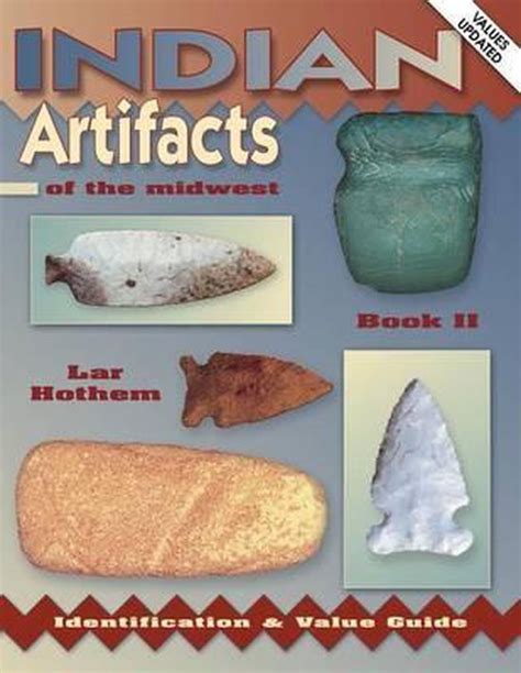 Indian Artifacts Of The Midwest Lar Hothem 9780891456155 Boeken