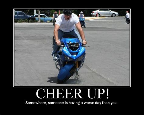 Cheer someone up through helping to show them what they have to be grateful for. The "OFFICIAL" funny picture thread. - ducati.org forum ...