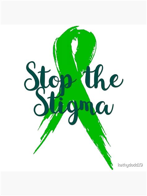 end and stop the stigma of mental illness poster for sale by kathydodd19 redbubble