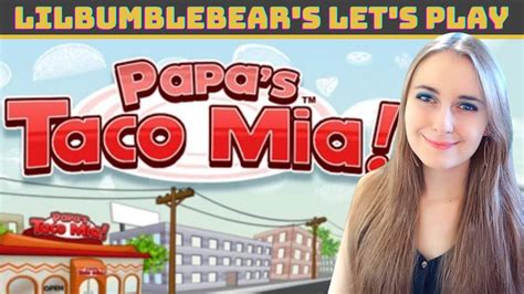 Papas Taco Mia Hd Full Playthrough Gameplay Youtube