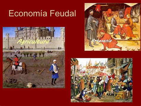 Feudalismo Medieval Su EconomÍa Y Sociedad