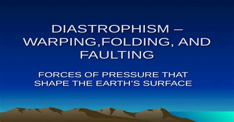 Diastrophism Warpingfolding And Faulting Ppt Powerpoint