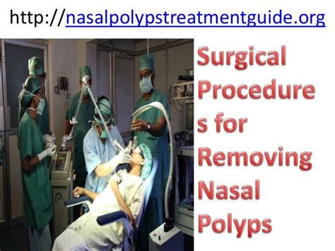 Surgical Procedures For Removing Nasal Polyps