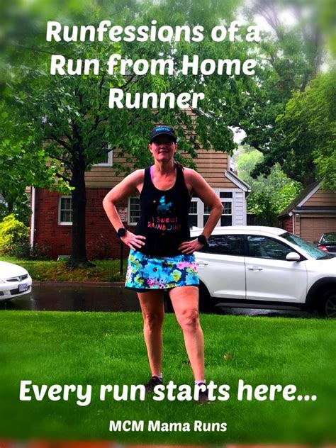 Runfessions Of A Run From Home Runner Mcm Mama Runs