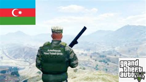 Gta 5 Azerbaycan Askeri Operasyon Modu Youtube