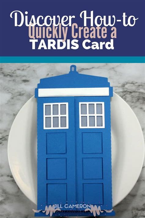 Create A Tardis Card Cricut Birthday Cards Tardis Cards
