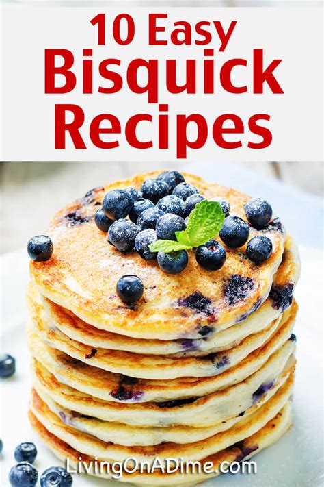 10 Easy Homemade Bisquick Recipes Living On A Dime