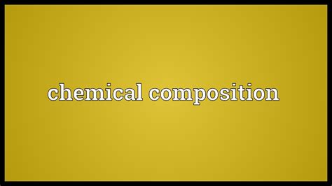 Chemical Composition Meaning Youtube