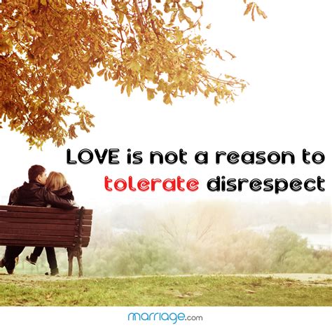 Respect Quotes Love Is Not A Reason To Tolerate Disrespect