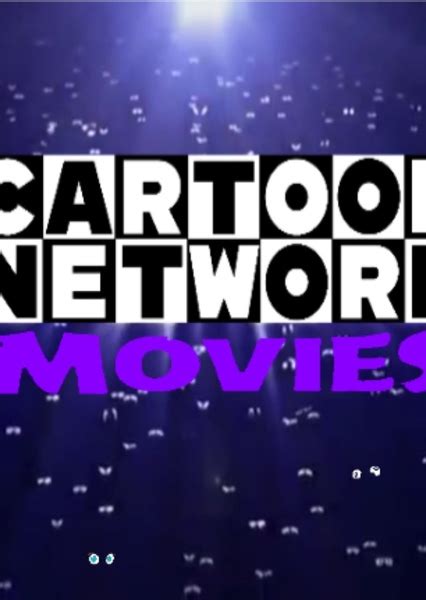 Cartoon Network Cinematic Universe Fan Casting On Mycast