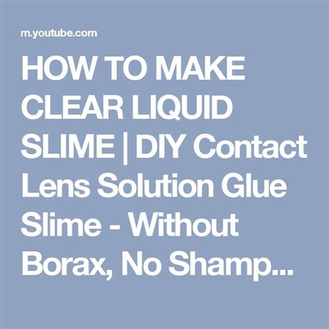 How To Make Clear Liquid Slime Diy Contact Lens Solution Glue Slime